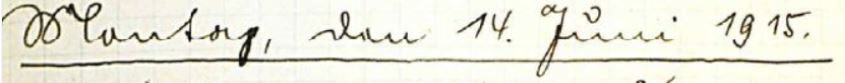 Handschrift: Montag, den 14. Juni 1915