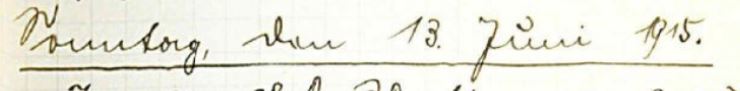 Handschrift in Sütterlin: Sonntag, den 13. Juni 1915.