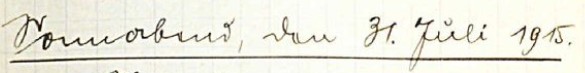 In Schreibschrift: Sonnabend, den 31. Juli 1915