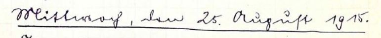 handschriftlich: Mittwoch, den 2.5 August 1915