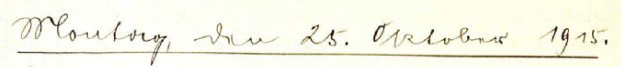 handschriftliche, unterstrichene Überschrift aus dem Kriegstagebuch: Montag, den 25. Oktober 1915.