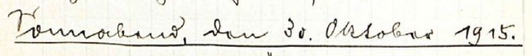 Originalüberrschrift aus Erstem Weltkriegstagebuch: Sonnabend, den 30. Oktober 1915.
