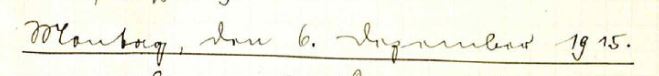 handschriftliche Originalüberschrift: Montag, den 6. Dezember 1915.