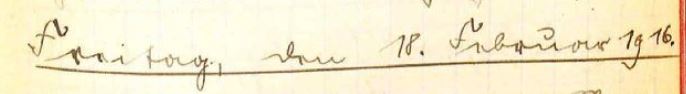 Überschrift in Sütterlin: Freitag, den 18. Februar 1916