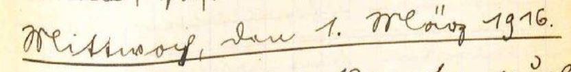 Originale Überschrift aus dem Kriegstagebuch, handschriftlich: Mittwoch, den 1. März 1916.