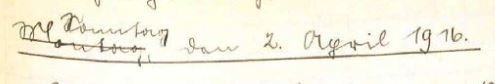 Originale handschriftliche Überschrift mit korrigiertem Wochentag: Sonntag, den 2. April 1916.