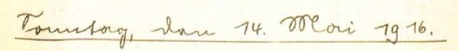 Handschriftlich: Sonntag, den 14. Mai 1916.