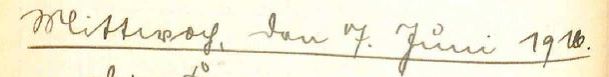 handschriftliche Originalüberschrift: Mittwoch den 7. Juni 1916.