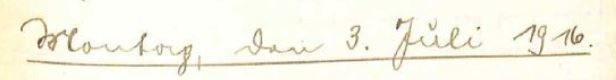 Kriegstagebuch, handschriftliche Überschrift: Montag, den 3. Juli 1916.