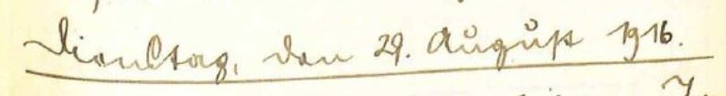 Originale Kriegstagebuchüberschrift: Dienstag, den 29. August 1916.