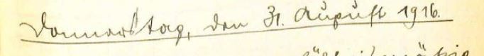 Originale Überschrift: Donnerstag, den 31. August 1916